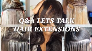 Q&A Lets Talk Hair Extensions
