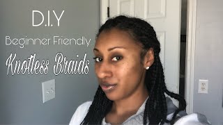 Diy Beginner Friendly Knotless Braids