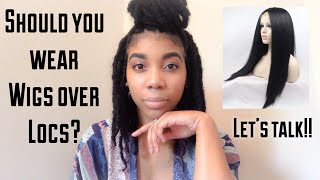 Should You Wear Wigs Over Locs? Getting Through The "Ugly" Stage! Revealing What I'Ve