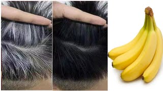 Gray Hair Turn To Black Hair Naturally In 1 Hour !! Gray Hair Natural Dye !! Banana For Hair