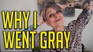 Why I Choose To Have Gray Hair