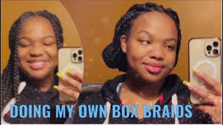 Watch Me Do My Own Box Braids!! (*Full Process*)