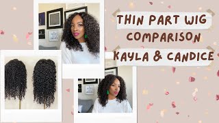 Thin Part Wig Comparison: Kayla And Candice