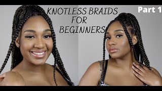 Detailed Knotless Braids For Beginners Part 1| Natural Hair + Protective Styles | The Jasmine Lopes