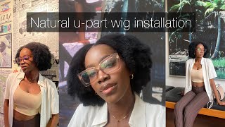 Easy Natural U-Part Wig Install And A Little Chit Chat