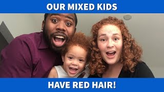 Why Do Our Mixed Kids Have Red Hair?