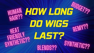 Wig Chat | How Long Do Wigs Last?  This Is The Million Dollar Question With An It Depends Answer!