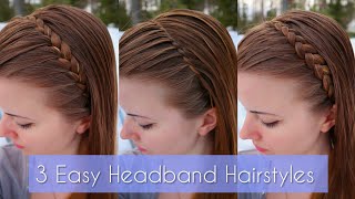 3 Easy Headband Hairstyles | Under 5 Minutes Hairstyles | How To Hair Diy