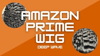 Amazon Prime Wig | Deep Wave Wig | Amazon Wig Review