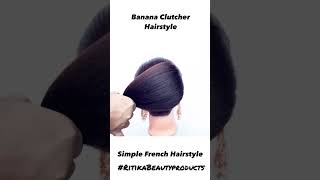 Trainding Banana Clutcher Hairstyle For Girls/ Easy Hairstyle For Long Hair #Short