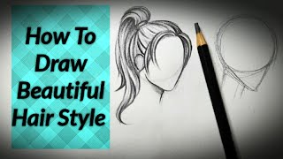 How To Draw A Girl Beautiful Hairstyle |  Drawing Hair Hairstyles Easy Step By Step For Beginners