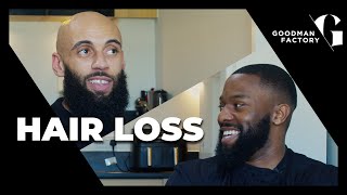 I Don'T Fear Hair Loss (Full Episode) | Goodman Factory Podcast