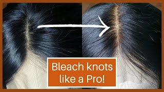 How To Bleach Knots On A Lace Front Wig/ Beginner Friendly