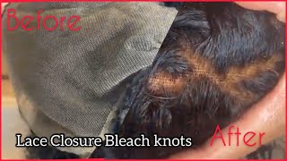 How To Bleach Knots On Lace Closure Wig (Part 1)