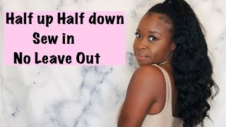 Half Up Half Down Sew In| No Leave Out| Tinashe Hair