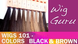 Wigs 101 : Colors (Blacks & Browns)