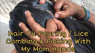 My Silky Shine Long Hair Oil Pouring / Combing & Lice Picking / Nitpicking With My Mom Hands