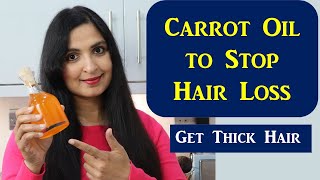 Diy Carrot Oil For Fast Hair Growth / Get Thick, Long Hair / Stop Hair Loss, Split Ends/ Strong Hair