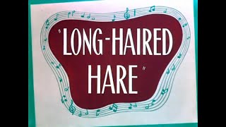 Looney Tunes - Long-Haired Hare (1949) Opening Title & Closing [Platinum Collection Volume 2]