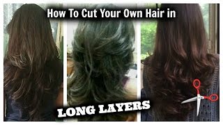 How I Cut My Hair In Layers ... At Home!! | Long Layered Hair Cut Diy