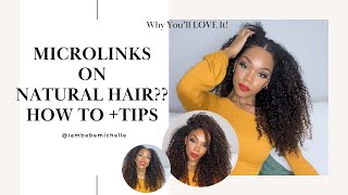Microlinks On Type 4 Curly/Coily Hair! How?? And Is It Safe?