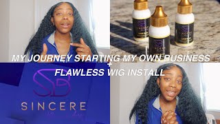 My Journey To Launching My Own Business! | Sincere Beauty | Flawless Wig Install