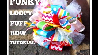 Funky Loopy Puff Bow Tutorial - Hair Bow Tutorial - Hairbow Supplies, Etc.