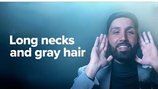 Long Necks And Gray Hair | Omar Suleiman