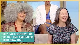 These Women Said Goodbye To The Dye And Embraced Their Gray Hair