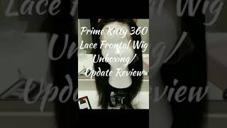 *Beauty Budget* Amazon "Prime Kitty" 360 Lace Frontal Wig Unboxing And Update/Review