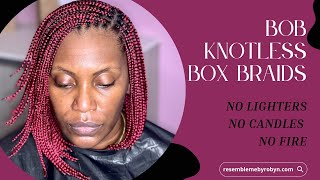 The Secret Is Out!!! No Lighters, No Candles, No Fire!! Creating Bob Box Braids "The Easy Way&q