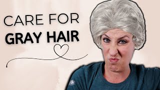 Take Care Of Your Gray Hair! | How To Own Your Gray Hair