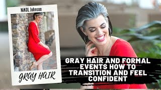 Gray Hair And Formal Events How To Transition And Feel Confident