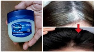 White Hair To Black Hair Naturally Permanently With Vaseline - Get Rid Gray Hair Permanently