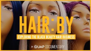 Hair By: Exploring The Uk Black Hair Industry || A Guap Documentary