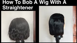 How To Bob A Wig With A Straightener|How To Make A Bob Wig  Curve/Bob |Simple Tutorial