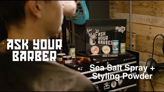 Styling Hair With Sea Salt Spray And Powder - Jon Dryer | Ask Your Barber | Dark Stag