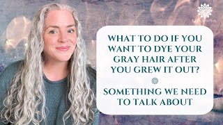 What To Do If You Want To Dye Your Gray Hair After You Grew It Out?