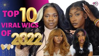 Top 10 Viral Wigs Of 2022! Which Ones Made The Cut?  |Ebonyline.Com