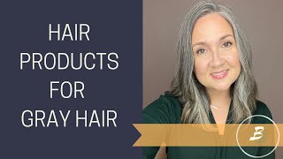 Hair Products For Gray Hair!
