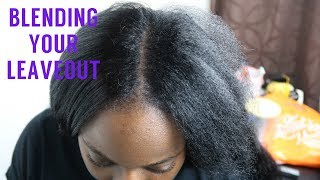 How I Blend My Leave Out (Natural Hair)  W/ My Brazilian Virgin Hair (Weave)