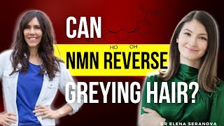 Can Nmn Reverse Hair Greying And What About Skin Aging.
