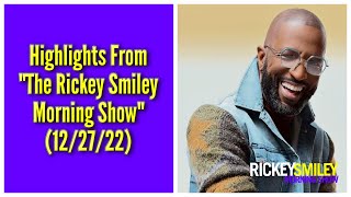 Highlights From "The Rickey Smiley Morning Show" (12/27/22)
