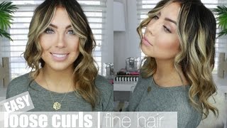 My Go-To Loose Curls | Fine Hair