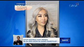 Kpop-Inspired Hair Trends, In Sa 2023 Ayon Sa Isang Hairstylist | Saksi