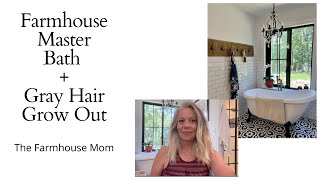1 Year Gray Hair Grow Out + Farmhouse Master Bath Reveal