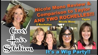 Nicole Mono Wig Party!! Comparison To Taylor And 2 Rochelles!!!