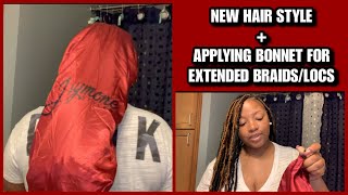 New Hair Style + Applying Bonnet For Long Braids/Locs
