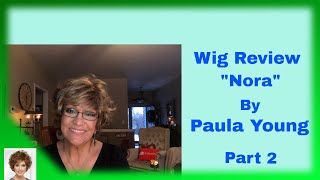 Wig Review Part 2/Paula Young Nora/Come To The Wig Review Party Party
