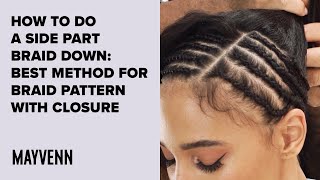 How To Do A Side Part Braid Down: Best Method For Braid Pattern With Closure